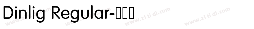 Dinlig Regular字体转换 Dinlig Regular字体转换